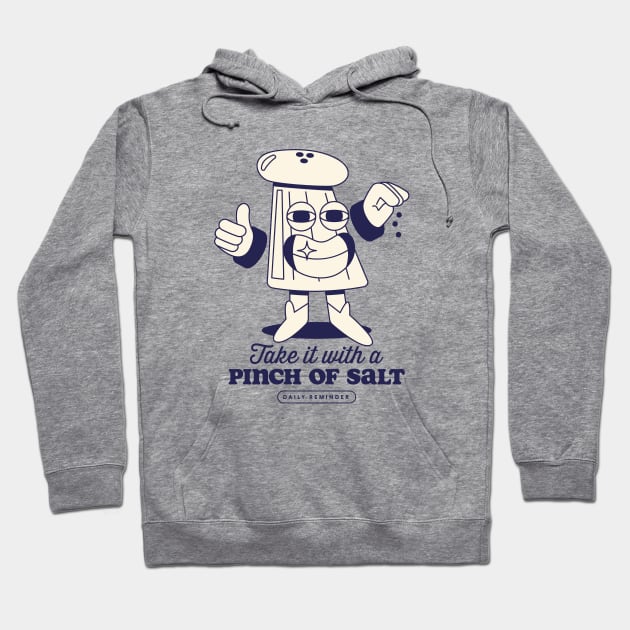 Take it with a pinch of salt Hoodie by Nora Gazzar